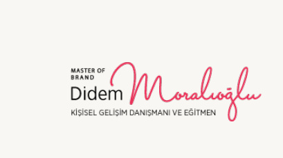 Didem Moralıoğlu Kişisel Gelişim Danışmanı ve Eğitmen