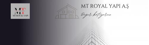 MT ROYAL YAPI A.Ş GAYRİMENKUL